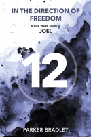 In The Direction Of Freedom: A Five Week Study In Joel B0H1GQKH6J Book Cover