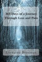365 Days of a Journey Through Loss and Pain 1495922308 Book Cover