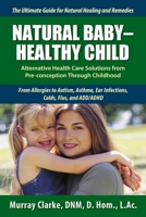 Natural Baby - Healthy Child 1935953052 Book Cover