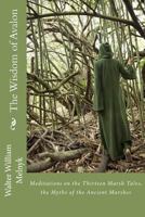 The Wisdom of Avalon: Meditations on the Thirteen Marsh Tales 1470064065 Book Cover