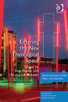 Entering the New Theological Space: Blurred Encounters of Faith, Politics, and Community 1138265667 Book Cover