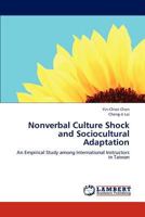 Nonverbal Culture Shock and Sociocultural Adaptation: An Empirical Study among International Instructors in Taiwan 3659239011 Book Cover
