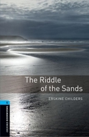 The Riddle of the Sands: 1800 Headwords (Oxford Bookworms Library) 0194792315 Book Cover