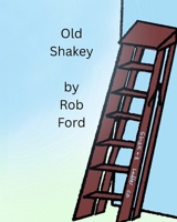 Old Shakey B0HC5SVNQW Book Cover