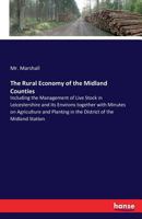 The Rural Economy of the Midland Counties 3741183814 Book Cover