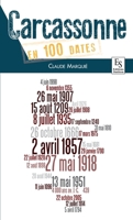 Carcassonne en 100 dates (100 Dates Pour l'Histoire) (French Edition) 2813806153 Book Cover