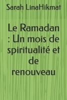 Le Ramadan : Un mois de spiritualité et de renouveau (Trésors de l'islam) (French Edition) B0CWFHWT5T Book Cover