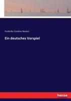 Ein Deutsches Vorspiel 374462806X Book Cover