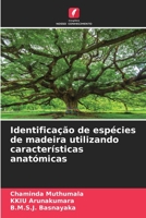 Identificação de espécies de madeira utilizando características anatómicas 6204821520 Book Cover