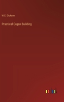 Practical Organ Building 9361476521 Book Cover