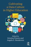 Cultivating a Data Culture in Higher Education 1138046809 Book Cover