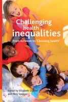Challenging health inequalities: From Acheson to Choosing Health 1861348991 Book Cover