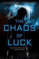 The Chaos of Luck 0316510556 Book Cover