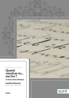 Quand Viendras-tu...me lire: Et autres émois poétiques 2368324984 Book Cover