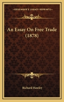 An Essay on Free Trade 1022145800 Book Cover