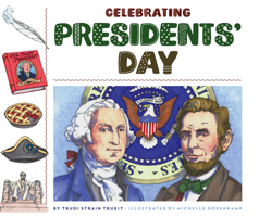 Celebrating Presidents' Day 1503853977 Book Cover