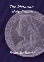 The Victorian Half-Crown 1326245805 Book Cover