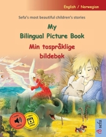 My Bilingual Picture Book - Min tospråklige bildebok (English / Norwegian): Sefa's most beautiful children's stories in one volume, with online audio and video 3756304388 Book Cover