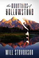 The Mountains of Yellowstone 1543013058 Book Cover