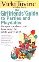 Girlfriends' Guide to Parties and Playdates (Girlfriends' Guides) 0399528466 Book Cover