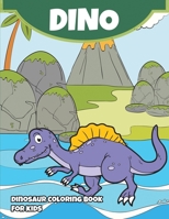 Dino: Fun Dinosaur Coloring Book for Toddlers, Preschoolers, Boys and Girls Ages 2-4, 3-5, 4-8, Unique Christmas Gift Ideas (Young Artist Gifts) 1695904192 Book Cover