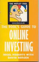 Motley Fool : The Fool's Guide to Online Investing 0752218107 Book Cover