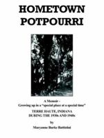 Hometown Potpourri: a memoir - growing up in a "special place at a special time" 1418429597 Book Cover