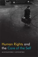 Human Rights and the Care of the Self 0822371316 Book Cover