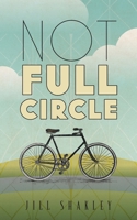 Not Full Circle 1039164080 Book Cover