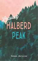 Leaving Halberd Peak: A Kinky Small Town Love Story 1737967146 Book Cover