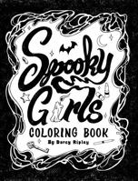 Spooky Girls Coloring Book 0578357720 Book Cover