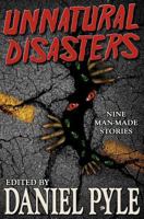 Unnatural Disasters 0615565123 Book Cover