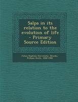 Salpa in Its Relation to the Evolution of Life 1347091645 Book Cover