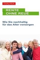 Rente Ohne Reue: Wie Sie Nachhaltig Fur Das Alter Vorsorgen 1482046555 Book Cover