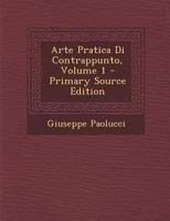 Arte Pratica Di Contrappunto; Volume 1 (Italian Edition) 1021545236 Book Cover
