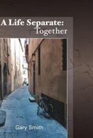 A Life Separate: Together ( Warren Steelghrave #2) 1619848201 Book Cover