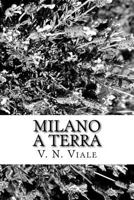 Milano a Terra: Una Novella 1533558418 Book Cover