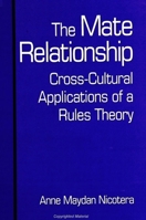 The Mate Relationship: Cross-Cultural Applications of a Rules Theory (Suny Series, Human Communication Processes) 079143544X Book Cover