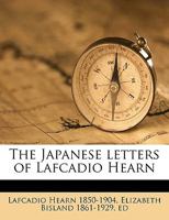 The Japanese Letters of Lafcadio Hearn 124111384X Book Cover