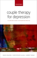 Couple Therapy for Depression: A Clinician's Guide to Integrative Practice 0199674140 Book Cover