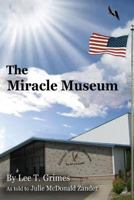 The Miracle Museum 1939685168 Book Cover
