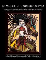 Enamored Coloring Book Two: Magical Creatures, Enchanted Fairies and Goddesses 1535157925 Book Cover