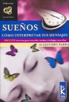 Suenos/ Dreams: Como Interpretar Sus Mensajes/ How to Interpret the Messages (Canal Infinito / Infinite Canal) 9501770400 Book Cover