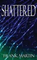Shattered 1950722562 Book Cover