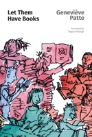 Let Them Have Books: A Mission to Read 1634001508 Book Cover