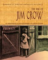The Rise of Jim Crow (The Drama of African American History) 076142640X Book Cover