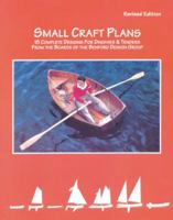 Small Craft Plans: 15 Complete Designs for Dinghies & Tenders from the Boards of the Benford Design Group 188867105X Book Cover