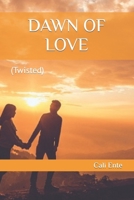 DAWN OF LOVE: B0B1WQBZ2Q Book Cover