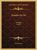 Thoughts On Life: An Elegy 1355607507 Book Cover