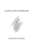 God Loves Everyone 1466954345 Book Cover